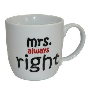Coffee Mug Cup MRS ALWAYS‎ RIGHT White Red Black Ceramic